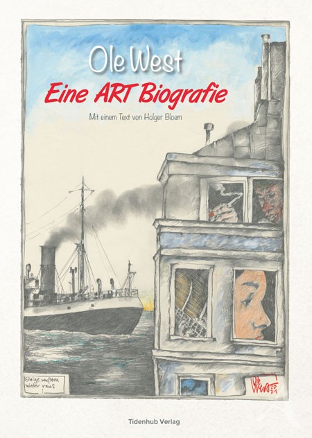 HANDSIGNIERTE VORZUGSAUSGABE - "Ole West - Eine ART Biografie" - mit Bildern von OLE WEST und einem Text von Holger Bloem