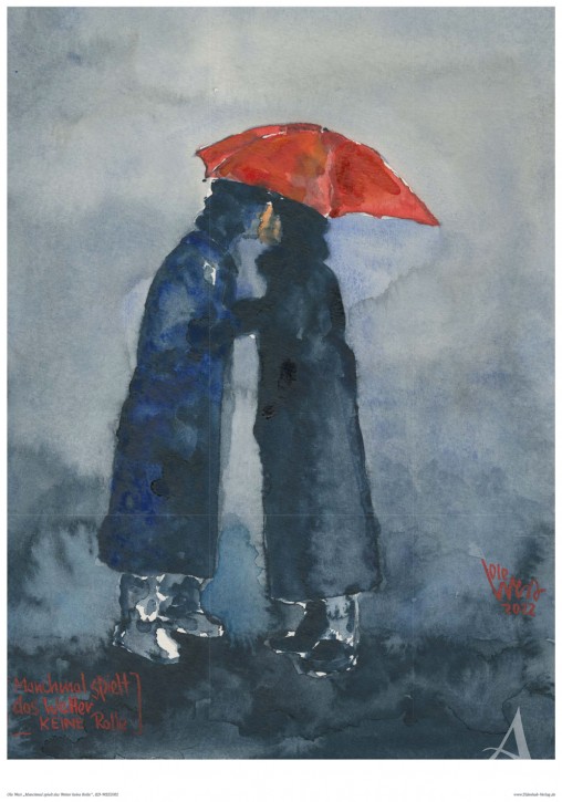 Kunstdruck "Manchmal spielt das Wetter keine Rolle..."
