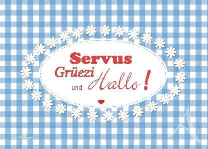 Postkarte "Servus Grüezi und Hallo!"